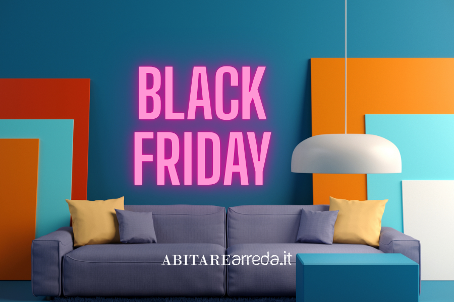 BLACK FRIDAY 2025. LE GUIDE D'ABITAREARREDA POUR ACHETER DU MOBILIER DESIGN